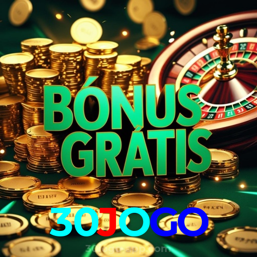 30JOGO：Jogue poker, roleta e aposte no futebol com grandes prêmios!